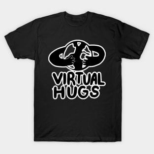 virtual hugs T-Shirt